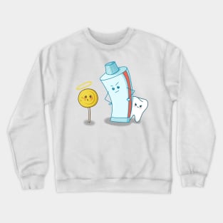 Sweet little tooth is protected by toothpaste Crewneck Sweatshirt